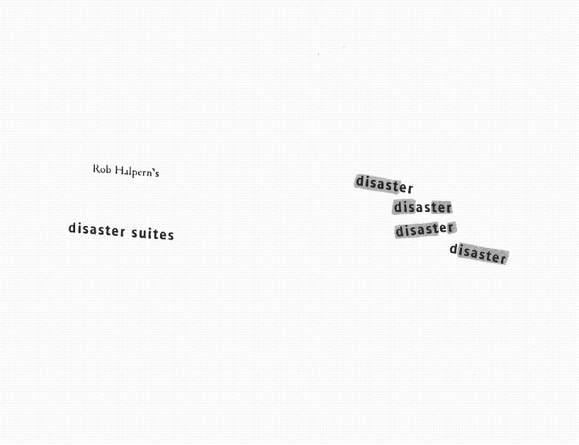 Rob Halpern's Disaster Suites, erased_Page_1